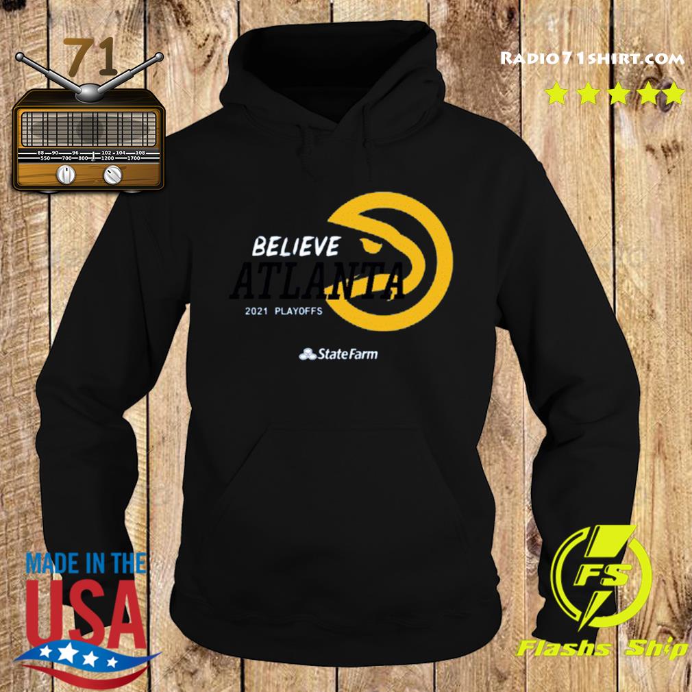 Believe Atlanta Hawks Shirt, hoodie, sweater, long sleeve and tank top