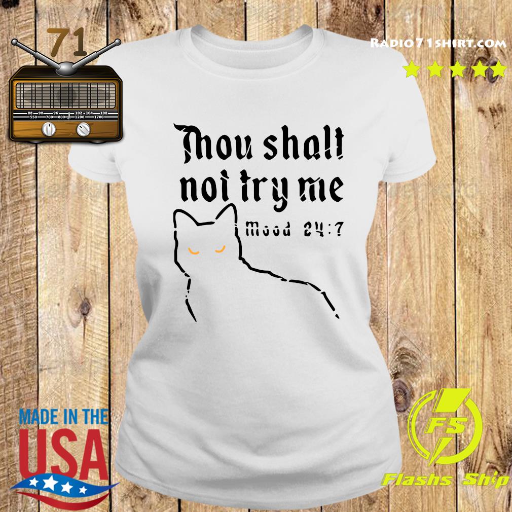 thou shalt not try me shirt