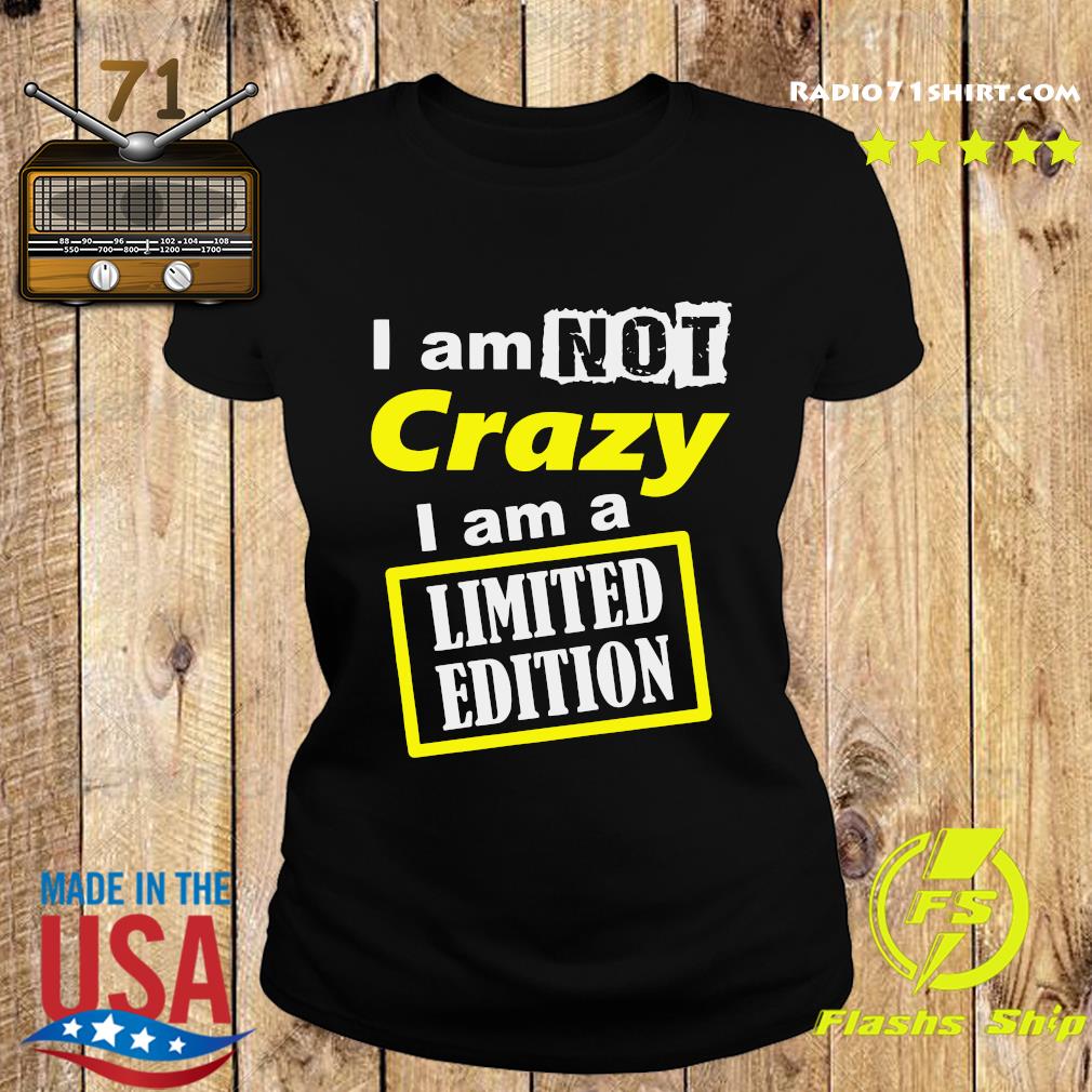 i am limited edition t shirt