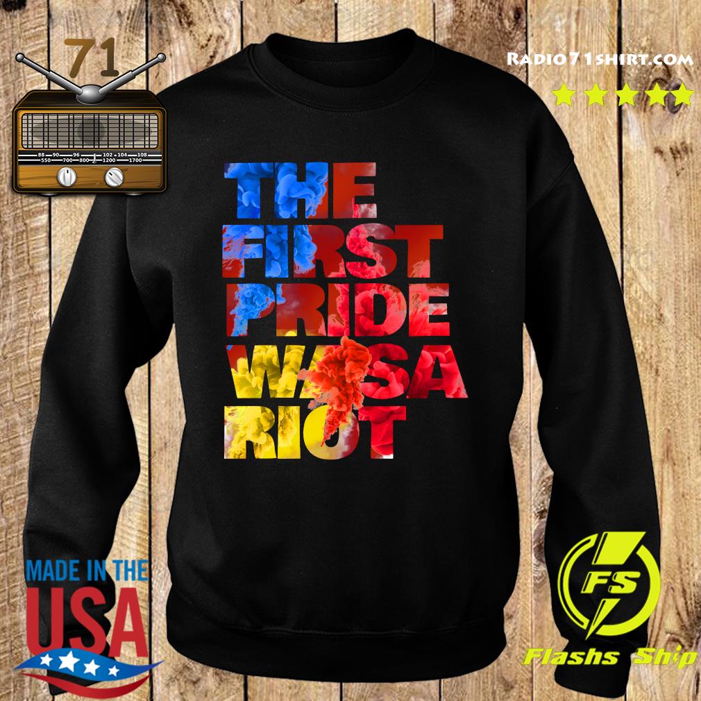 the first gay pride was a riot shirt