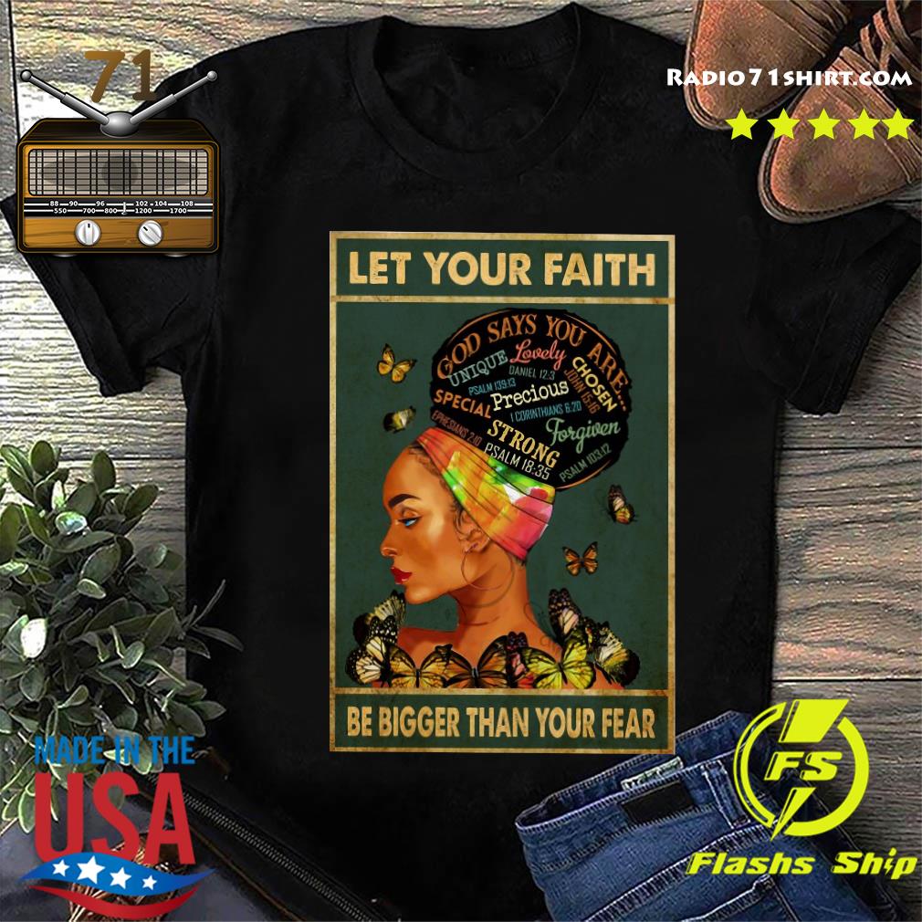 let your faith be bigger than your fear shirt